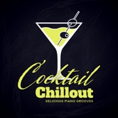 Cocktail Chillout - Delicious Piano Grooves artwork