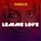 Lemme Love - Emekus lyrics