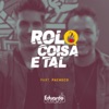 Rolo Coisa e Tal (feat. Pacheco) - Single