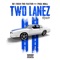 Two Lanez [Remix] [feat. Paul Wall] - DZ & Rich the Factor lyrics