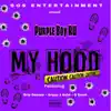 My Hood (feat. g-Stack, grip Deezee & grippy 2solid) - Single album lyrics, reviews, download