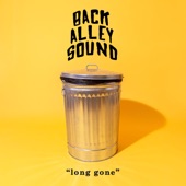 Back Alley Sound - Long Gone