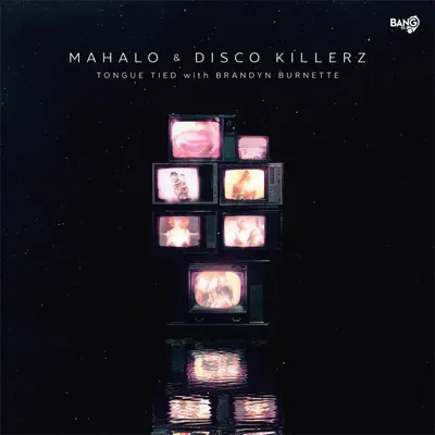 Tongue Tied (Extended Mix) - Single - Mahalo