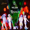 El Mejor Regalo - EP