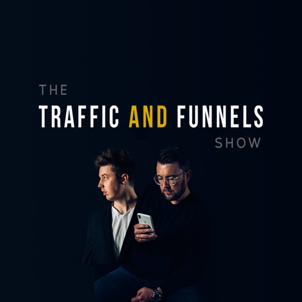 The Traffic and Funnels Show