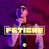 Fetiche - Single album lyrics, reviews, download