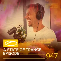 Asot 947 - A State of Trance Episode 947 (DJ Mix) - Armin Van Buuren