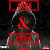 Fake & Pretend by Jay Greezy