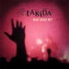 Takida - What About Me