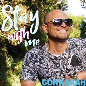 Conkarah Stay With Me