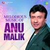 Melodious Music Of Anu Malik
