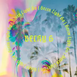 Green Light Go - Single - Becky G Green Light Go - Single - Becky G