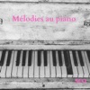 Mélodies Au Piano