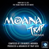 How Far I'll Go (From "Moana") [Trap Remix] - Single
