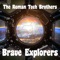 Brave Explorers (Astriker Remix) - The Roman Tech Brothers lyrics