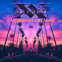 X-Raided - California Dreamin' artwork