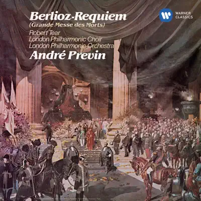 Berlioz: Grande Messe des morts - André Previn Berlioz: Grande Messe des morts - André Previn