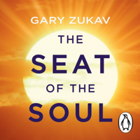 Gary Zukav - The Seat of the Soul artwork