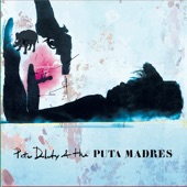 Peter Doherty & The Puta Madres - Narcissistic Teen Makes First XI