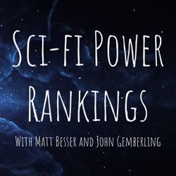 Sci-fi Power Rankings With Matt Besser and John Gemberling