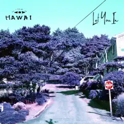 Let You In - Single by HAWAI album reviews, ratings, credits