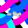 So High - Single artwork