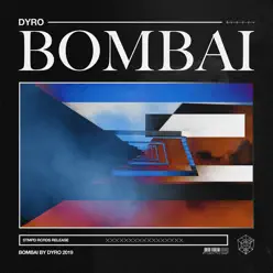 Bombai - Single - Dyro Bombai - Single - Dyro