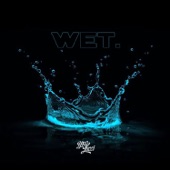 Wet (She Got That…) artwork