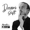Dreams Gift - Single album lyrics, reviews, download