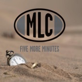 MLC - Five More Minutes
