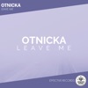 Otnicka - Leave Me
