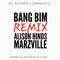 Bang Bim (feat. Alison Hinds) - Marzville lyrics