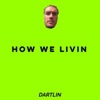How We Livin' - Single
