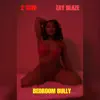 Bedroom Bully (feat. Zay Blaze) - Single album lyrics, reviews, download