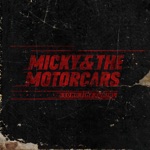 Micky and The Motorcars - Road to You