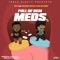 Fulla Dem Meds (feat. Splurge & NikeBoyMeech) - Six7 lyrics