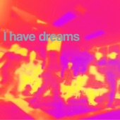 I Have Dreams (feat. Tishmal) artwork
