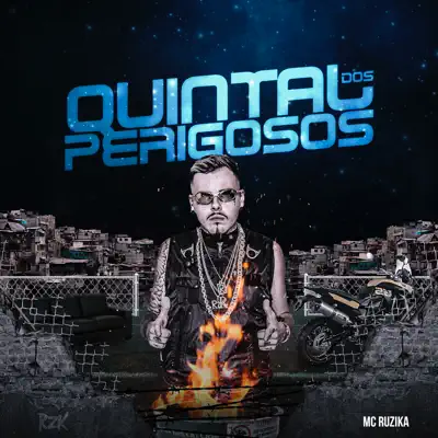 Quintal Dos Perigosos - Single - Mc Ruzika