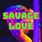 Savage Love artwork