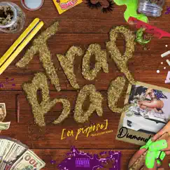 Trap Bae (On Purpose) - Single by Diamond album reviews, ratings, credits