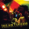 Richard Sen Presents: This Ain't Chicago (The Underground Sound of UK House & Acid 1987-1991), 2012