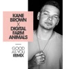 Kane Brown x Digital Farm Animals - Good as You