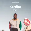 Carolina - Single album lyrics, reviews, download