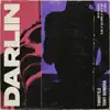 Darlin (Extended Mix) song lyrics