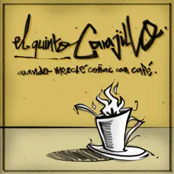 Cuando Mezclé Coñac Con Café - El Quinto Carajillo