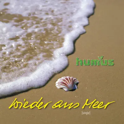 Wieder ans Meer (Radio Version) - Single - Humus
