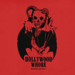 Hollywood Whore - Single - Machine Gun Kelly