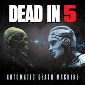 Dead in 5 - Automatic Death Machine