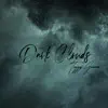 Dark Clouds - Single album lyrics, reviews, download