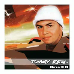 Beta 3.0 - Tommy Real Beta 3.0 - Tommy Real